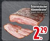 Österreichischer Kümmelbraten im Angebot bei EDEKA in Ingolstadt Österreichischer Kümmelbraten Angebote von Wiesbauer bei EDEKA Ingolstadt für 2,29 €