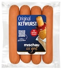 Original Ketwurst im Angebot bei REWE in Chemnitz Original Ketwurst Angebote von Mischau bei REWE Chemnitz für 3,99 €
