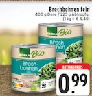 Brechbohnen fein Angebote von EDEKA Bio bei E center Aachen für 0,99 €