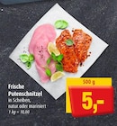 Markant Ostseebad Boltenhagen - Frische Putenschnitzel Angebot im Prospekt Frische Putenschnitzel bei Markant im Ostseebad Boltenhagen Prospekt für 5,00 €