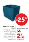 Paniere pliable tissu - Super U à Le Mans Paniere pliable tissu en promo chez Super U Le Mans à 2,99 €