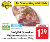 E center Balingen - Schweine-Halsbraten Angebot im Prospekt Schweine-Halsbraten bei E center im Balingen Prospekt für 1,29 €