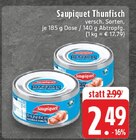 Thunfisch im Angebot bei E center in Niederkassel Thunfisch Angebote von Saupiquet bei E center Niederkassel für 2,49 €