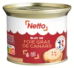 Promo Bloc de foie gras de canard à 5,59 € dans le catalogue Netto à Champigny-sur-Marne