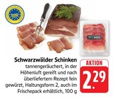 EDEKA - Schwarzwälder Schinken Angebot im Prospekt Schwarzwälder Schinken bei EDEKA im Prospekt "" für 2,29 €