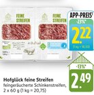 Feine Streifen Angebote von Hofglück bei E center Schwäbisch Gmünd für 2,22 €