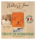 Truite de normandie fumée - WILLIAM & JAMES en promo chez Intermarché Hyper Truite de normandie fumée - WILLIAM & JAMES dans le catalogue Intermarché Hyper