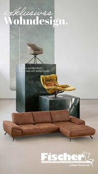 Aktueller Polstermöbel Fischer Prospekt (Bad Friedrichshall, 24 Seiten zum blättern Polstermöbel Fischer Prospekt Exklusives Wohndesign. mit 24 Seiten