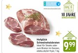 Schweinehalsbraten bei EDEKA im Edenkoben Prospekt für 9,99 €