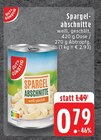Aktuelles Spargelabschnitte Angebot bei EDEKA in Mönchengladbach ab 0,79 €