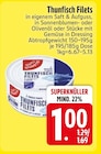 Thunfisch Filets im EDEKA Prospekt Thunfisch Filets im aktuellen EDEKA Prospekt für 1,00 €