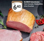 Kaiserbraten von GLOBUS im aktuellen GLOBUS Prospekt