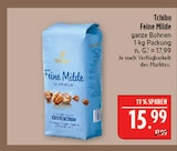 Feine Milde Angebote von Tchibo bei Marktkauf Erlangen für 15,99 €
