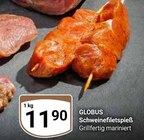 Aktuelles Schweinefiletspieß Angebot bei GLOBUS in Koblenz ab 11,90 €