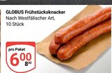 Aktuelles Frühstücksknacker Angebot bei GLOBUS in Leipzig ab 6,00 €
