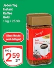 GLOBUS - Instant Kaffee Gold Angebot im Prospekt Instant Kaffee Gold bei GLOBUS im Prospekt "" für 2,59 €