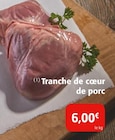 Tranche de cœur de porc à Colruyt dans Saint-Just-de-Claix