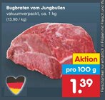 Aktuelle Braten Angebote bei Netto Marken-Discount in Chemnitz Aktuelles Bugbraten vom Jungbullen Angebot bei Netto Marken-Discount in Chemnitz ab 1,39 €