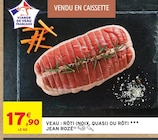 Intermarché Super Mons-en-Barœul - Promo Veau rôti veau : rôti (noix, quasi) ou rôti Promo Veau rôti veau : rôti (noix, quasi) ou rôti à 17,90 € dans le catalogue Intermarché Super à Mons-en-Barœul