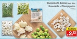 Aktuelles Blumenkohl, Bohnen sehr fein, Rosenkohl o. Champignons Angebot bei Zimmermann in Hannover ab 2,22 €