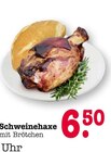 Aktuelles Schweinehaxe Angebot bei E center in Heidelberg ab 6,50 €