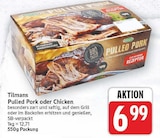 Pulled Pork oder Chicken von Tilmans für 6,99 € bei E center im Angebot Pulled Pork oder Chicken von Tilmans im aktuellen E center Prospekt