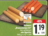 Mettwurst „Braunschweiger Art“ bei EDEKA im Rochlitz Prospekt für 1,19 €