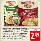 Grillkäse cremig & saftig Kräuter oder Ofenkäse fein-würzig im Angebot bei E center in Darmstadt Grillkäse cremig & saftig Kräuter oder Ofenkäse fein-würzig Angebote von Rougette bei E center Darmstadt für 2,49 €
