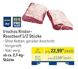 Irisches Rinder-Roastbeef 1/2 Stücke Angebote von Metro Chef bei METRO Buchholz für 24,60 €