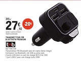 E.Leclerc Soustons - Promo Transmetteur FM Bluetooth Premium Promo Transmetteur FM Bluetooth Premium à 27,92 € dans le catalogue E.Leclerc à Soustons