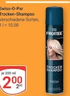 Trocken-Shampoo im Angebot bei GLOBUS in Frankenthal Trocken-Shampoo Angebote von Swiss-O-Par bei GLOBUS Frankenthal für 2,00 €
