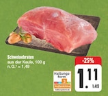 Aktuelle Braten Angebote bei EDEKA in Erlangen Aktuelles Schweinebraten Angebot bei EDEKA in Erlangen ab 1,11 €