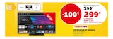 Téléviseur 50" qled 4k - TOSHIBA en promo chez Hyper U Draguignan à 299,00 €