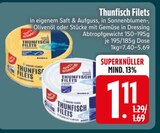 Thunfisch Filets in eigenem Saft & Aufguss Angebote bei EDEKA Ravensburg für 1,11 €
