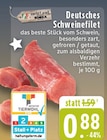 Aktuelles Deutsches Schweinefilet Angebot bei E center in Bielefeld ab 0,88 €