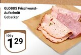 Frischwurst-Aufschnitt von Globus für 1,29 € bei GLOBUS im Angebot Frischwurst-Aufschnitt von Globus im aktuellen GLOBUS Prospekt