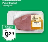 Puten-Brustfilet im Angebot bei GLOBUS in Oberhausen Puten-Brustfilet Angebote von Fräulein Heidemarie bei GLOBUS Oberhausen für 9,29 €