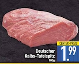 Deutscher Kalbs-Tafelspitz  im aktuellen EDEKA Prospekt für 1,99 €
