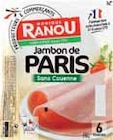 Jambon de Paris sans couenne - MONIQUE RANOU à 1,67 € dans le catalogue Intermarché