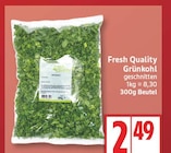 Grünkohl geschnitten von Fresh Quality für 2,49 € bei EDEKA im Angebot Grünkohl geschnitten von Fresh Quality im aktuellen EDEKA Prospekt