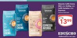 Caffè Crema Mild Angebote von Eduscho bei GLOBUS Speyer für 13,99 €