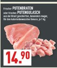 Aktuelles Frischer Putenbraten Angebot bei Marktkauf in Gelsenkirchen ab 14,90 €