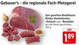 E center Näherhof - Rinder-Keulenbraten Angebot im Prospekt Rinder-Keulenbraten bei E center im Näherhof Prospekt für 1,89 €