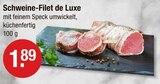 Schweine-Filet de Luxe im Angebot bei V-Markt in Regensburg Schweine-Filet de Luxe Angebote bei V-Markt Regensburg für 1,89 €