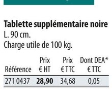 Tablette supplémentaire noire - Office DEPOT à Nantes Tablette supplémentaire noire en promo chez Office DEPOT Nantes à 34,68 €