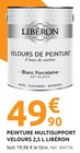 Peinture multisupport velours 2,5 L - LIBÉRON - Mr.Bricolage à Argenteuil Peinture multisupport velours 2,5 L - LIBÉRON en promo chez Mr.Bricolage Argenteuil à 49,90 €