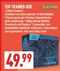 Top-Trainer-Box 'Fatale Flammen' im Angebot bei Marktkauf in Bielefeld Top-Trainer-Box 'Fatale Flammen' Angebote von Pokemon bei Marktkauf Bielefeld für 49,99 €