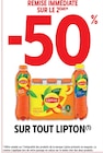 -50% remise immédiate sur le 2ème sur tout Lipton - Lipton en promo chez Intermarché -50% remise immédiate sur le 2ème sur tout Lipton - Lipton dans le catalogue Intermarché