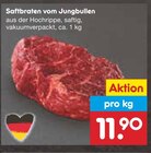 Saftbraten vom Jungbullen im Angebot bei Netto Marken-Discount in Schweinfurt Saftbraten vom Jungbullen Angebote bei Netto Marken-Discount Schweinfurt für 11,90 €