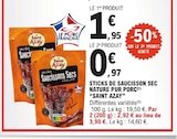 Sticks de Saucisson Sec Nature Pur Porc - Saint Azay en promo chez E.Leclerc Sticks de Saucisson Sec Nature Pur Porc - Saint Azay dans le catalogue E.Leclerc